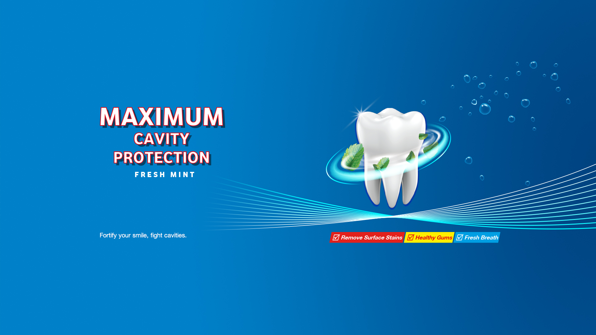 Maximum Cavity Protection